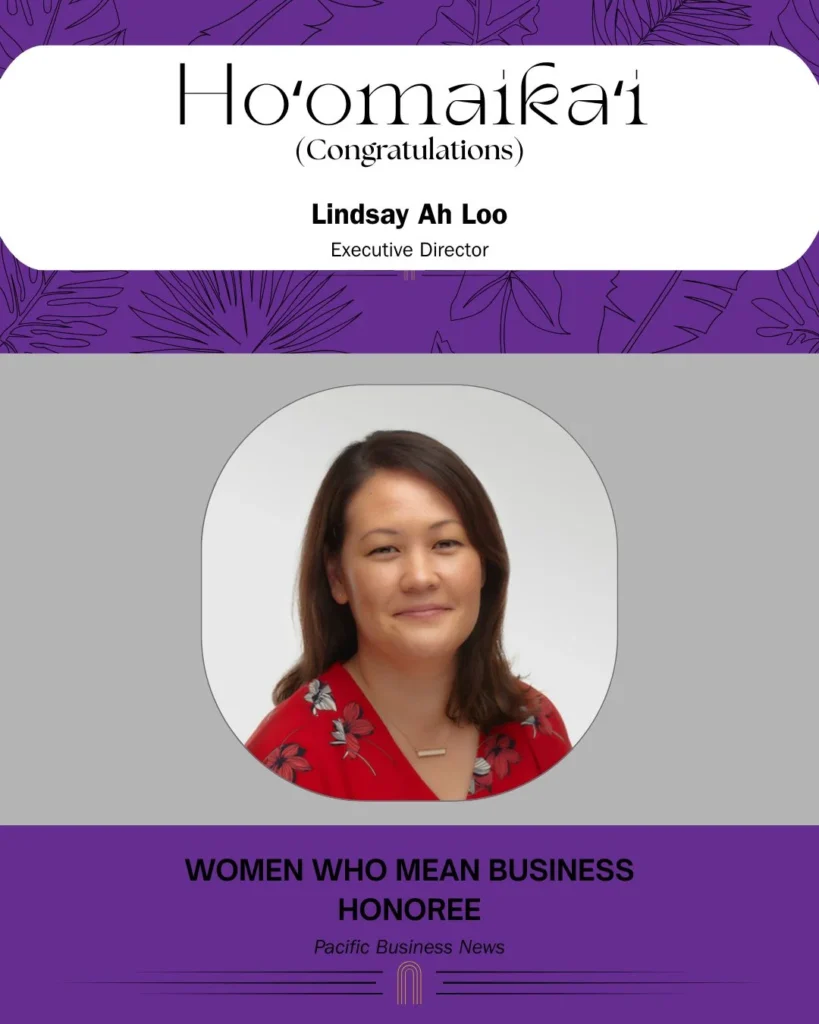 Nakupuna Foundation's Lindsay Ah Loo, Executive Director, is honored as a "Women Who Mean Business" honoree by Pacific Business News. The image features her professional portrait against a purple Hawaiian foliage background. This image is featured on the Nakupuna Companies website.