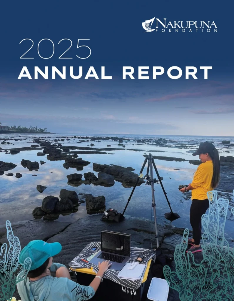 Nakupuna Foundation 2025 Annual Report cover: Two women document a rocky coastline at sunset, one with a tripod and camera, the other working on a laptop. This image is featured on the Nakupuna Companies website.
